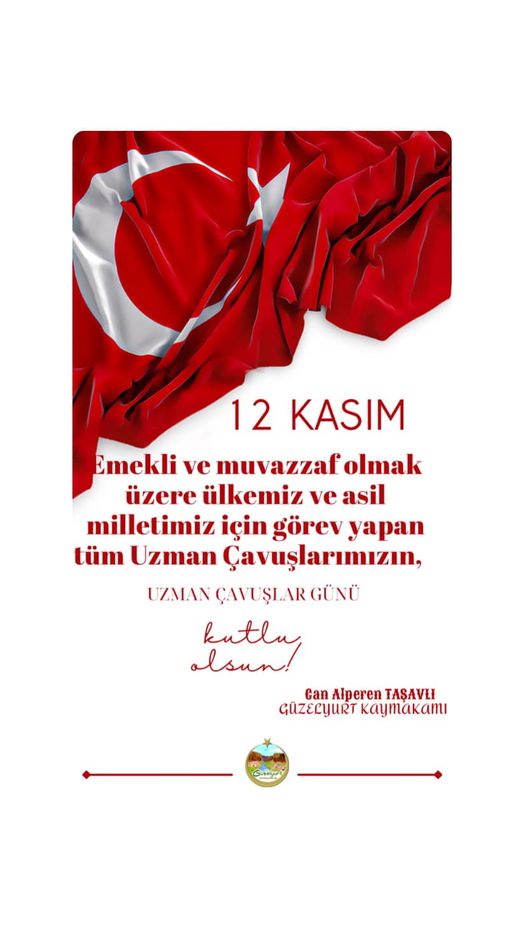 Kaymakamımız Sn. Can Alperen TAŞAVLI’nın « 12 Kasım Uzman Çavuşlar Günü » mesajı .